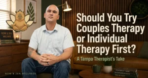 couples therapy vs individual therapy — Now and Zen Wellness Tampa