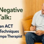 negative self-talk therapy ACT techniques Tampa therapist